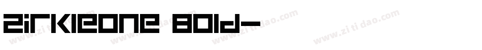 ZirkleOne Bold字体转换
